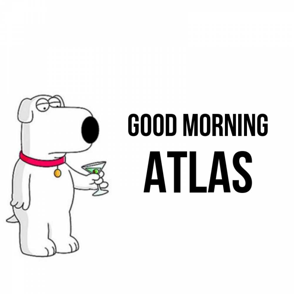 Greetings card с именем, Atlas Good morning герои мультфильмов белый пес Greetings with text for free download 