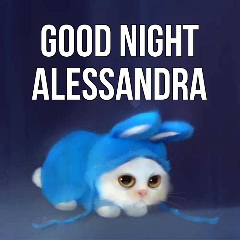 Greetings card с именем, Alessandra Good night кот в голубом костюме кролика с ушками Greetings with text for free download 