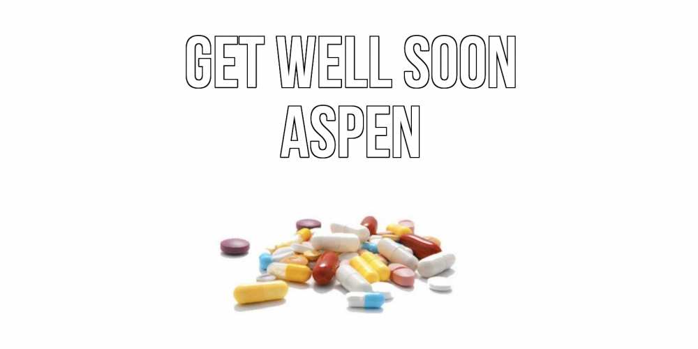 Greetings card с именем, Aspen Get well soon пожелания скорейшего выздоровления с именами Greetings with text for free download 