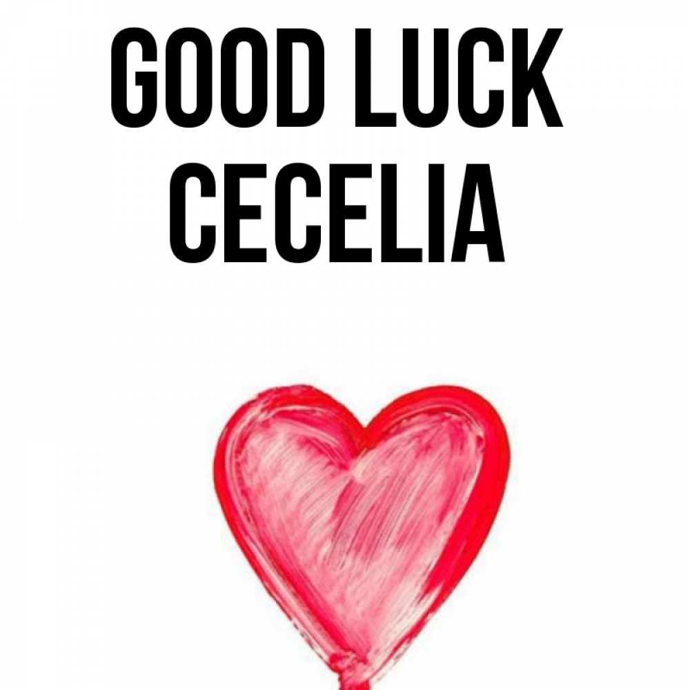 Greetings card с именем, Cecelia Good luck рисунок маркером Greetings with text for free download 
