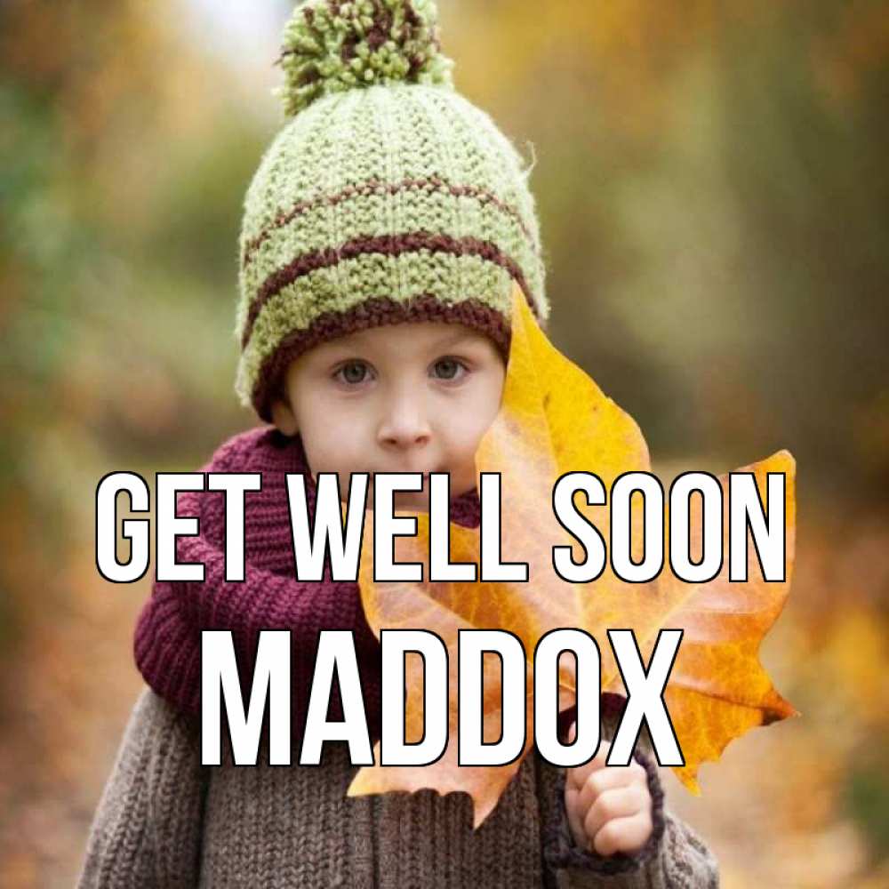 Greetings card с именем, Maddox Get well soon дышим свежим воздухом Greetings with text for free download 
