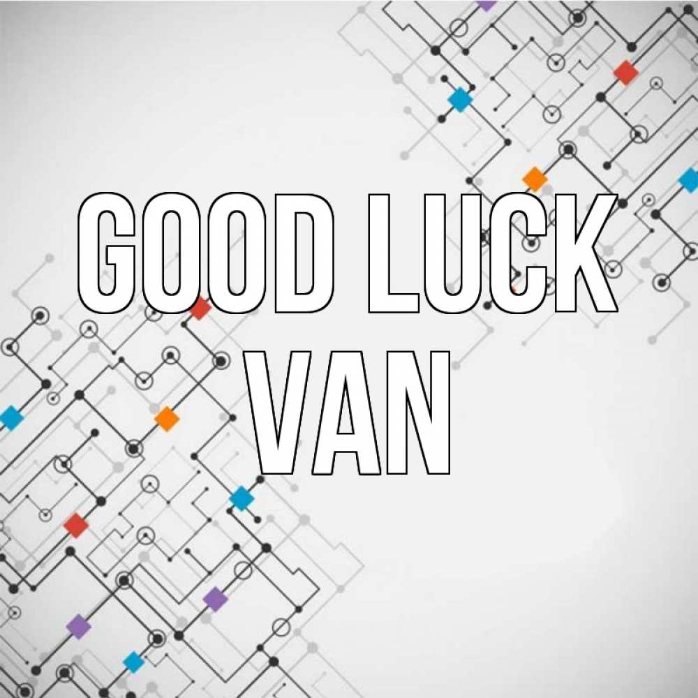 Greetings card с именем, Van Good luck на удач Greetings with text for free download 