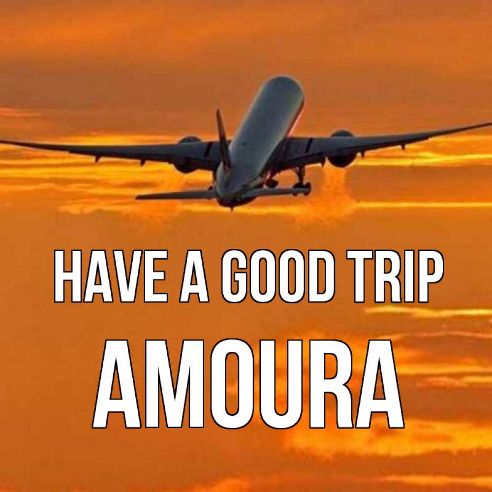 Greetings card с именем, Amoura Have a good trip оранжевое небо Greetings with text for free download 