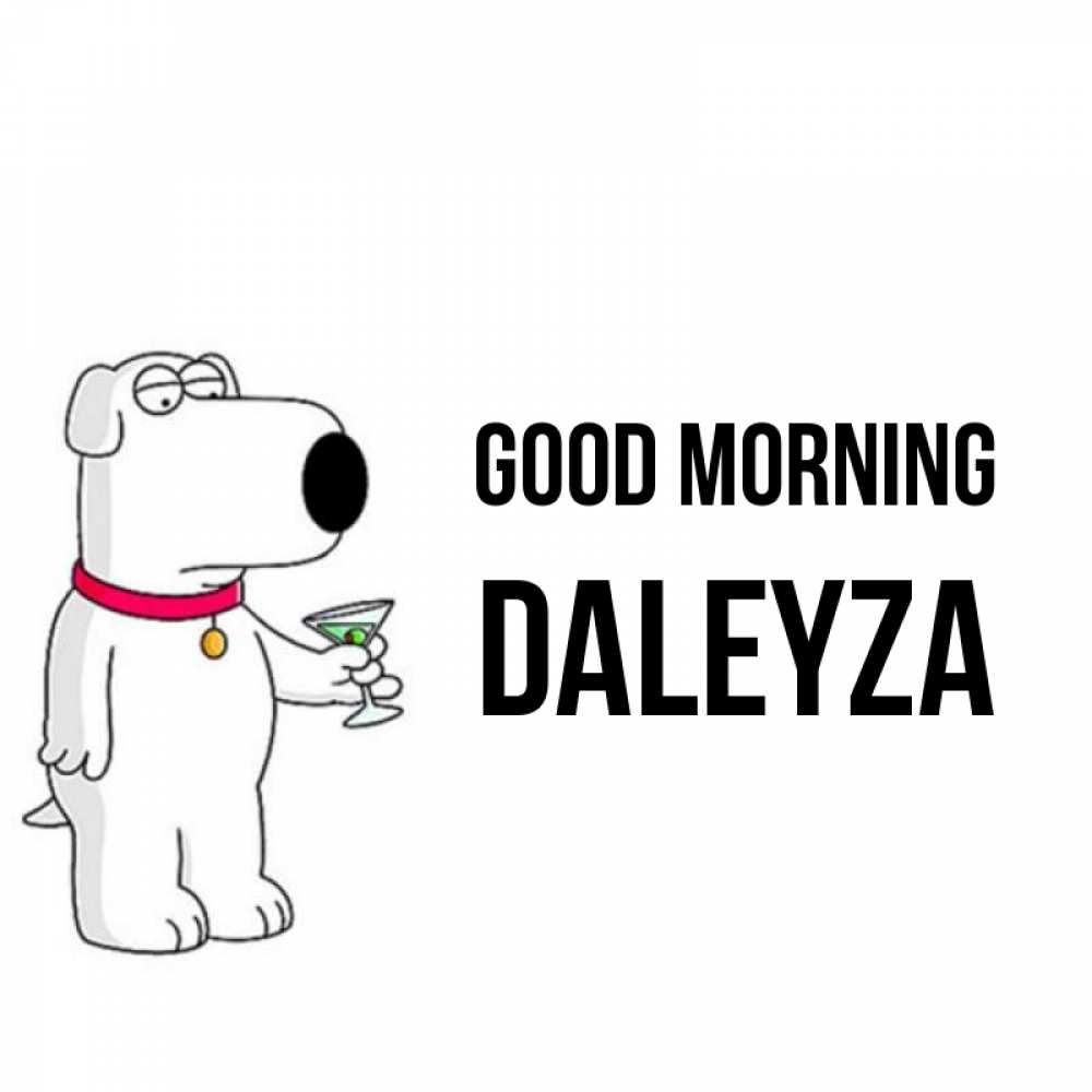 Greetings card с именем, Daleyza Good morning герои мультфильмов белый пес Greetings with text for free download 