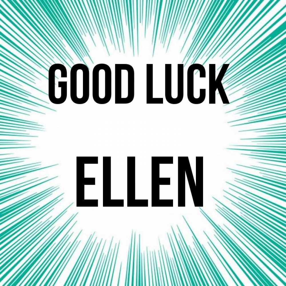Greetings card с именем, Ellen Good luck на удачу Greetings with text for free download 