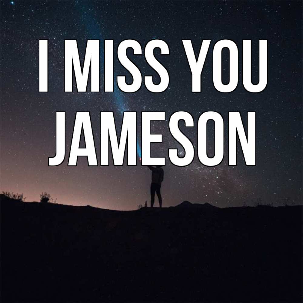 Greetings card с именем, Jameson I miss you звезды и луч света Greetings with text for free download 