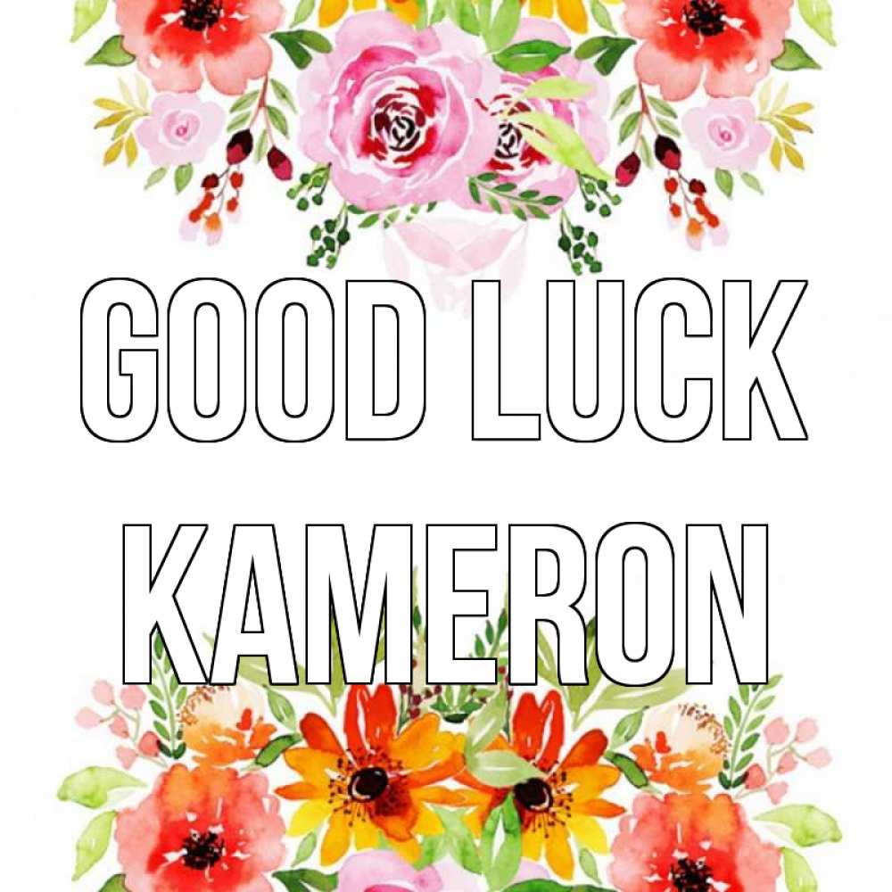 Greetings card с именем, Kameron Good luck открытка с цветами акварелью Greetings with text for free download 