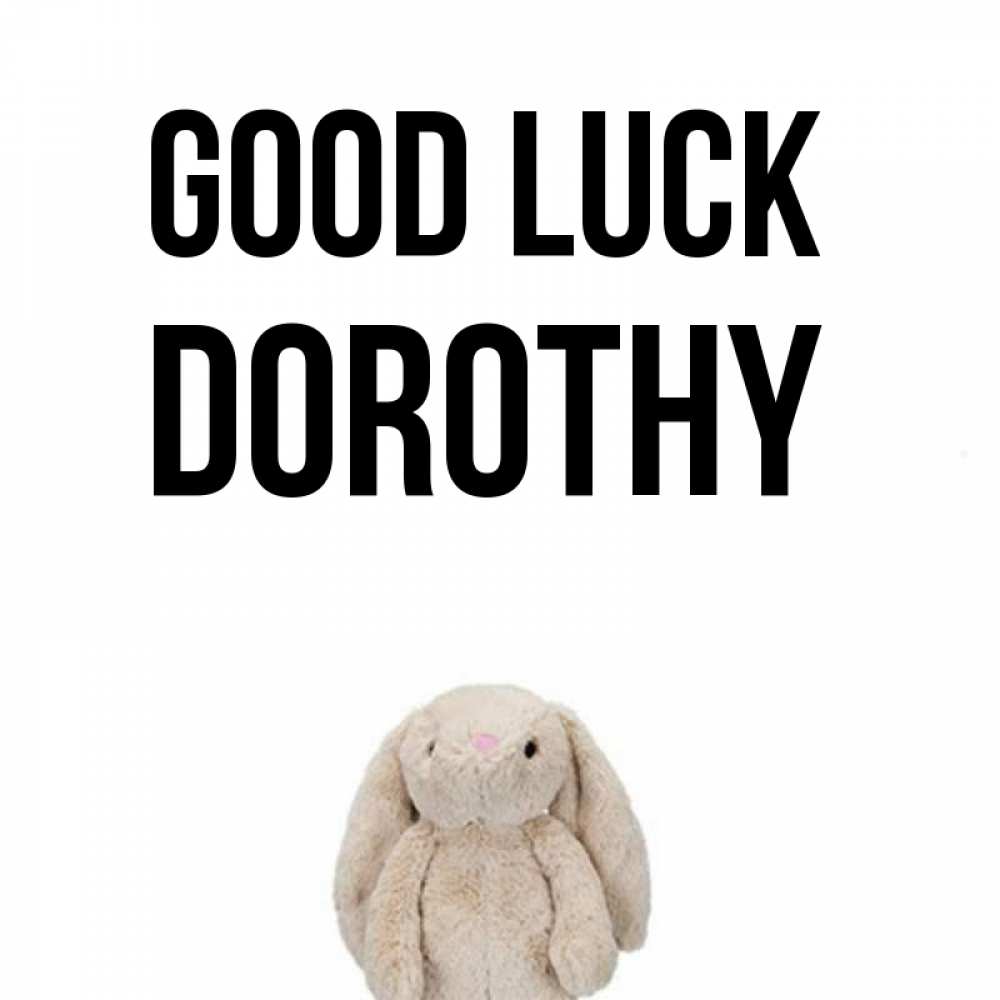 Greetings card с именем, Dorothy Good luck сайт создаватель открыток Greetings with text for free download 