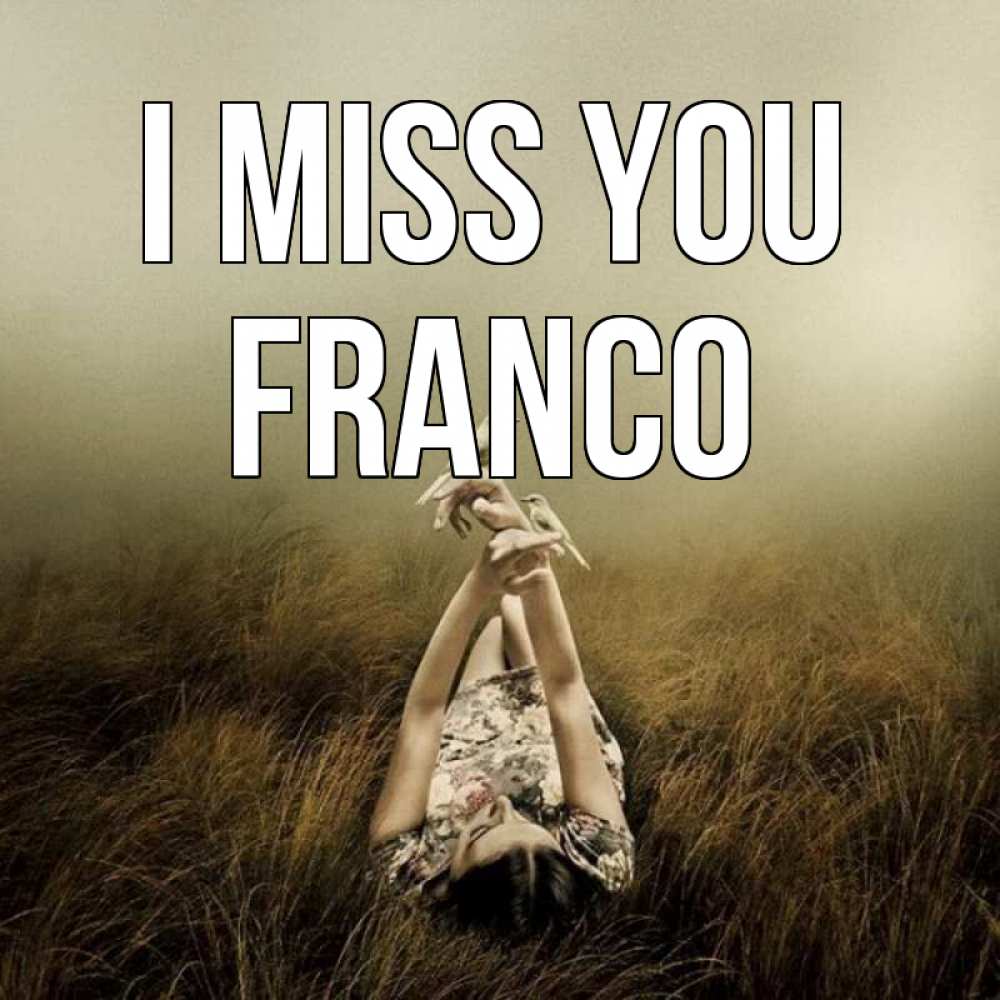 Greetings card с именем, Franco I miss you девушка с голубями Greetings with text for free download 