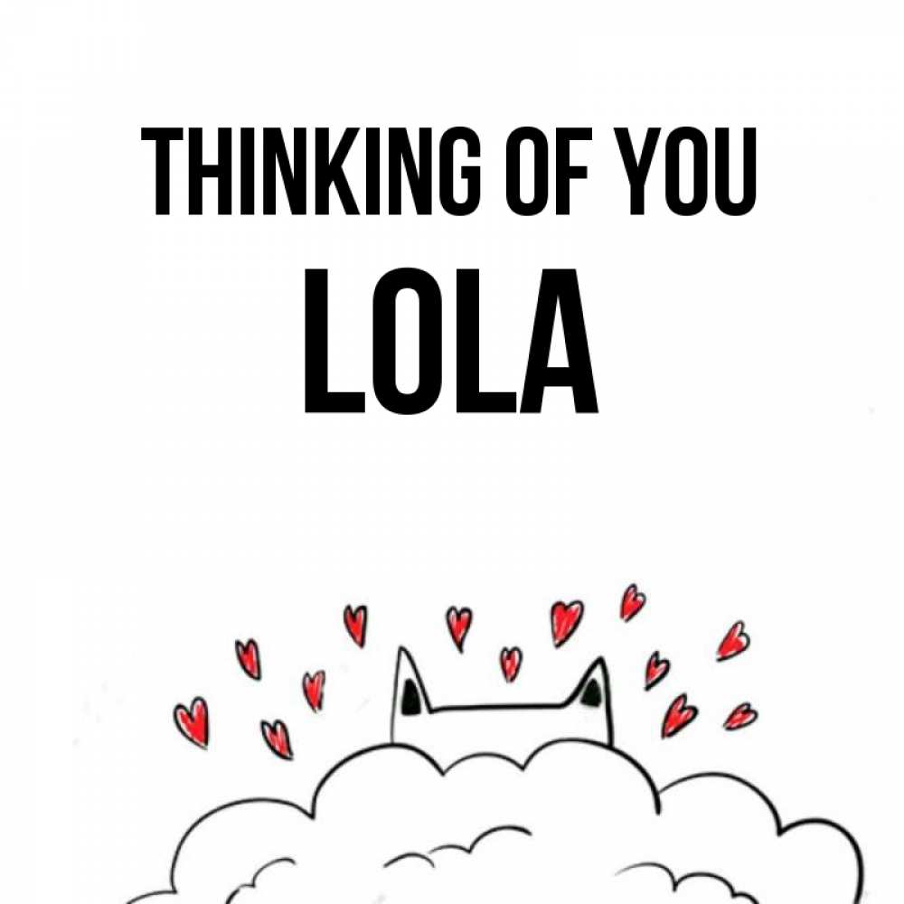Greetings card с именем, Lola Thinking of you кот за облаком Greetings with text for free download 
