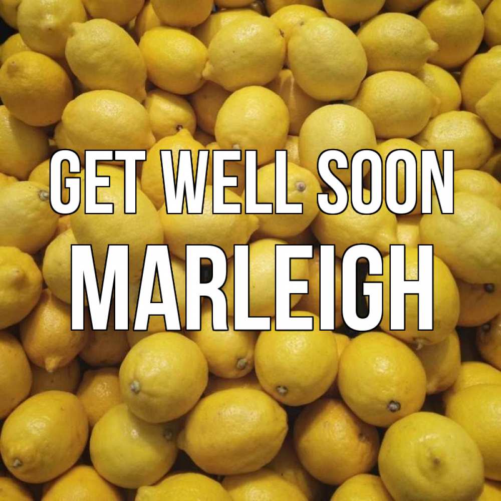 Greetings card с именем, Marleigh Get well soon это точно поможет Greetings with text for free download 