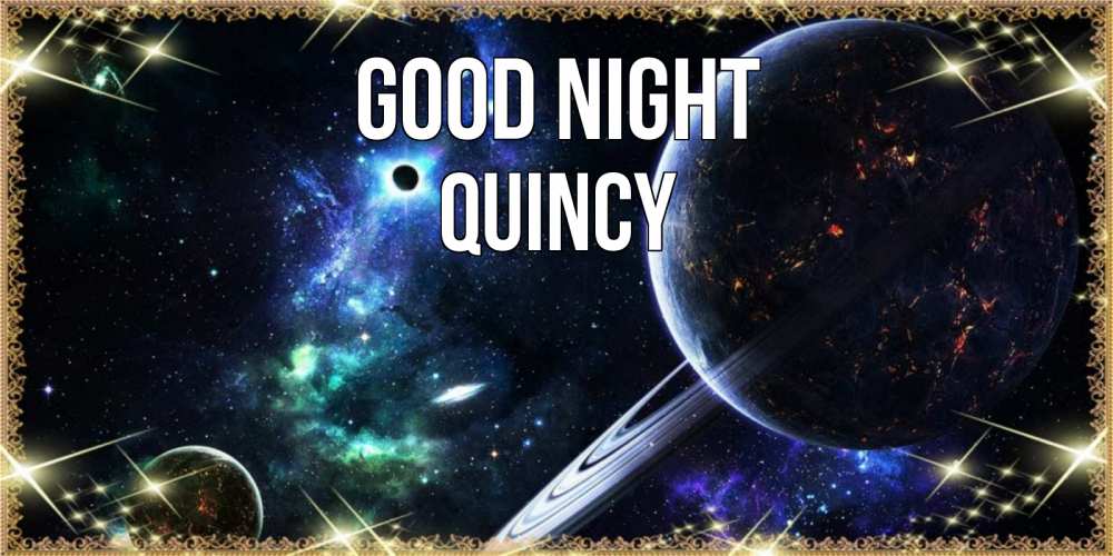 Greetings card с именем, Quincy Good night сладких снов и спокойной ночи Greetings with text for free download 