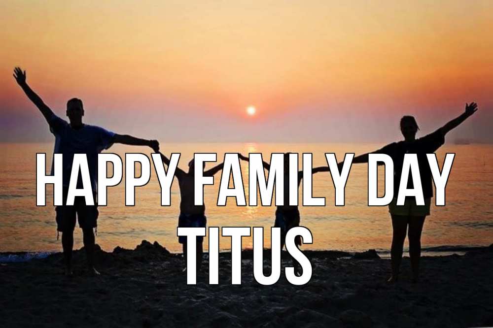Greetings card с именем, Titus happy family day мама, папа, дети, дочка,сын, море, пляж, закат Greetings with text for free download 