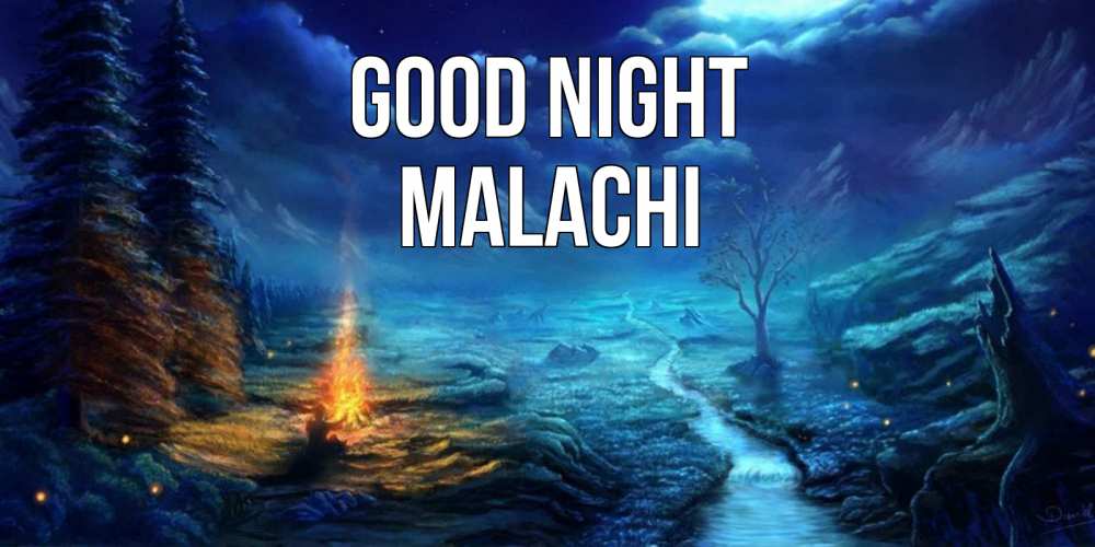 Greetings card с именем, Malachi Good night спокойной ночи красивая картинка с подписью Greetings with text for free download 