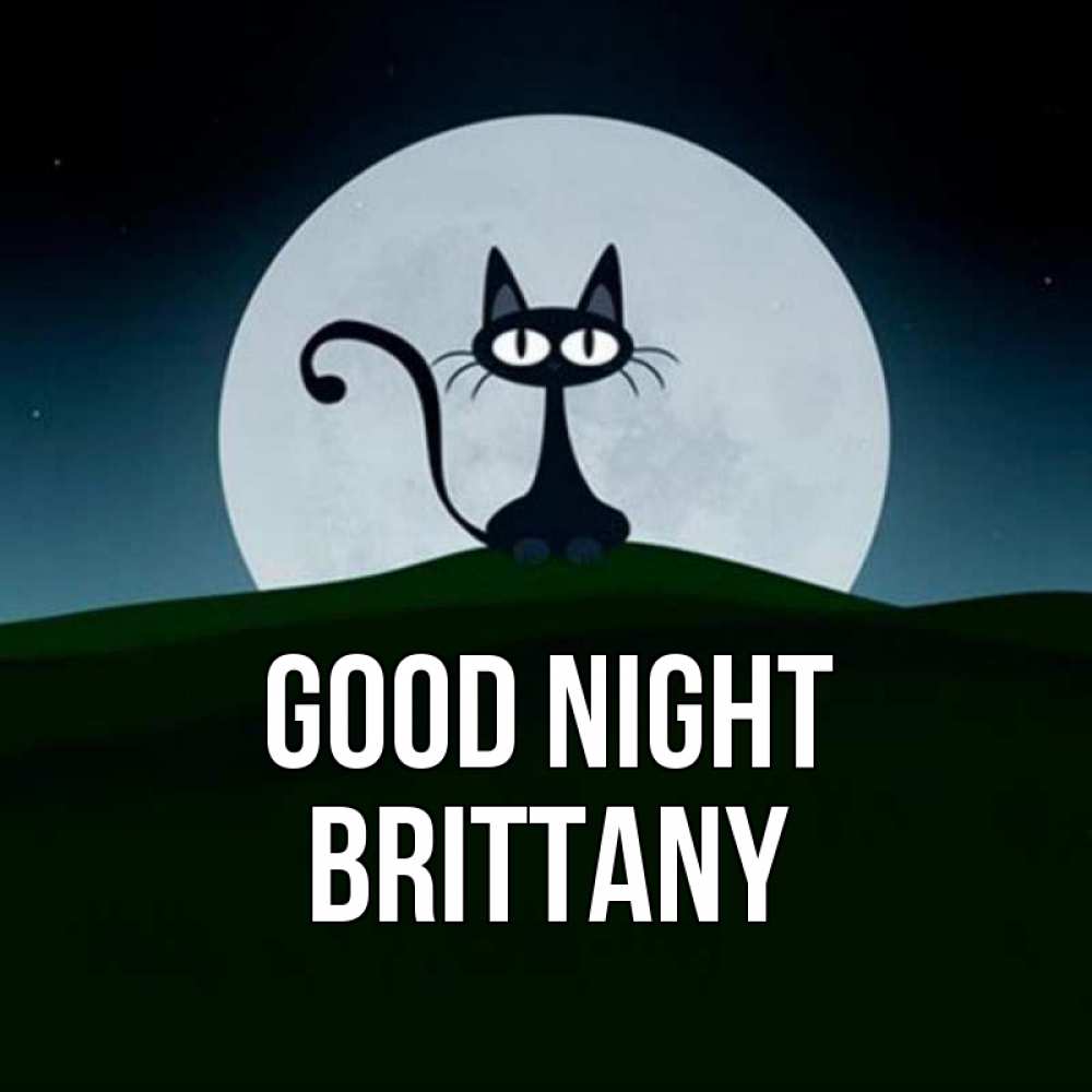 Greetings card с именем, Brittany Good night хорошо выспаться ночью и без кошмаров Greetings with text for free download 