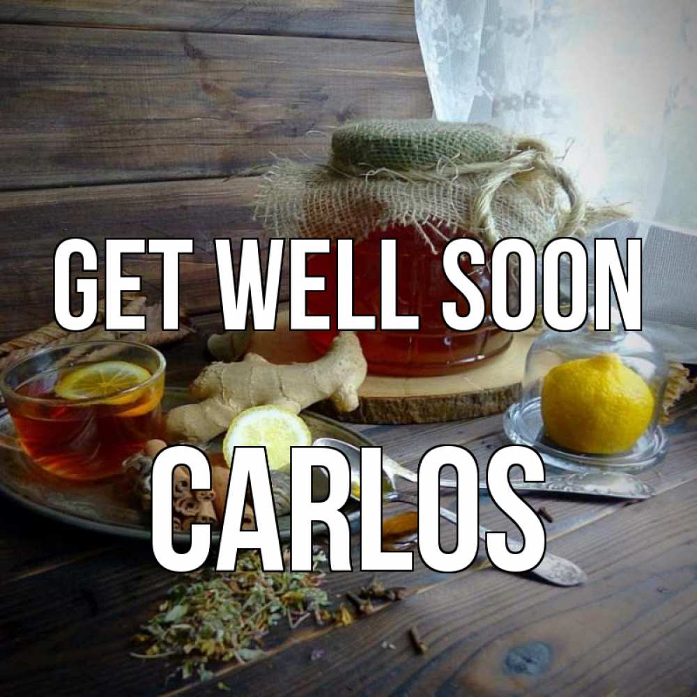 Greetings card с именем, Carlos Get well soon банка с медом Greetings with text for free download 