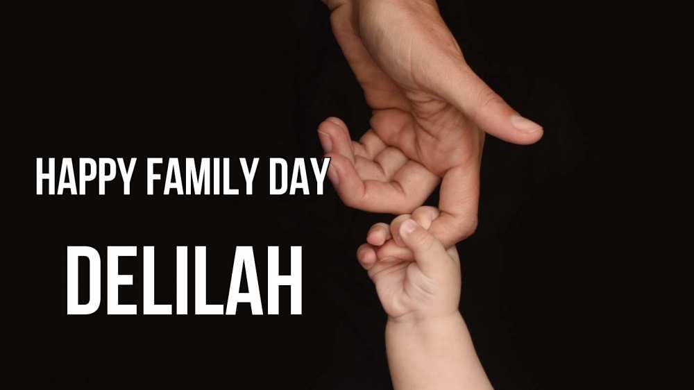 Greetings card с именем, Delilah happy family day с днем семьи Greetings with text for free download 