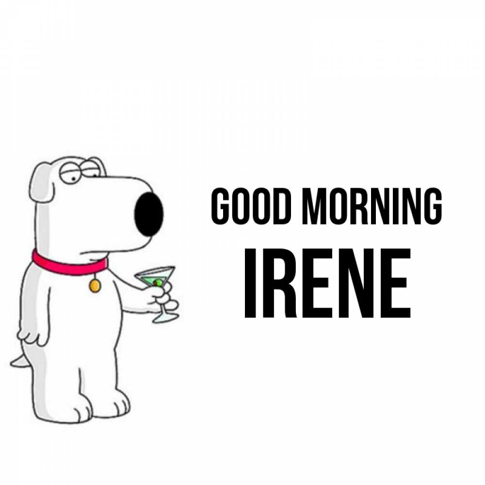 Greetings card с именем, Irene Good morning герои мультфильмов белый пес Greetings with text for free download 
