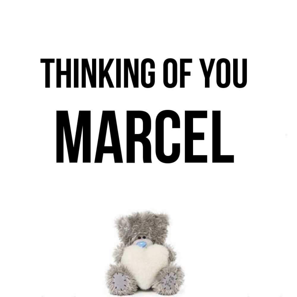 Greetings card с именем, Marcel Thinking of you тедди с сердечком для любимой Greetings with text for free download 