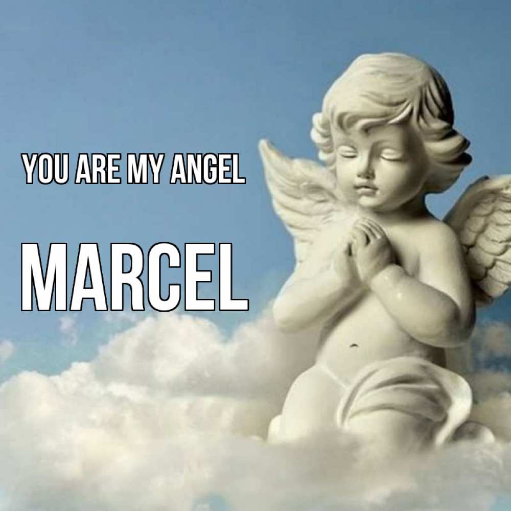 Greetings card с именем, Marcel You are my angel скульптура ангела на небе Greetings with text for free download 