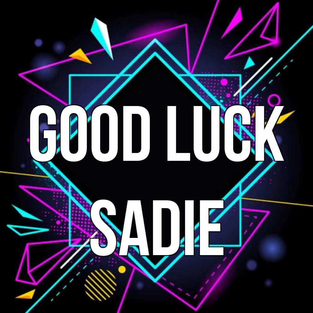 Greetings card с именем, Sadie Good luck рамочки Greetings with text for free download 
