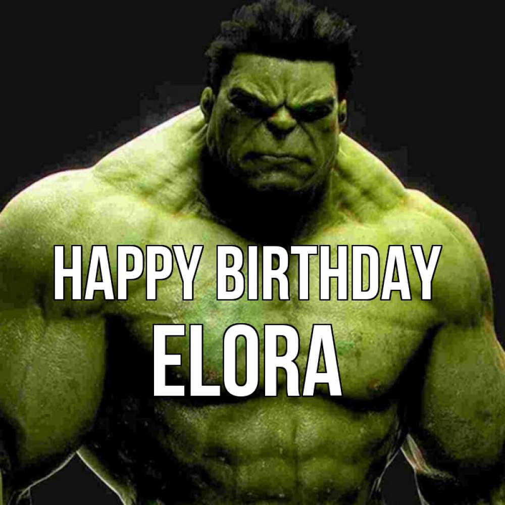Greetings card с именем, Elora Happy Birthday зеленый супергерой марвел Greetings with text for free download 