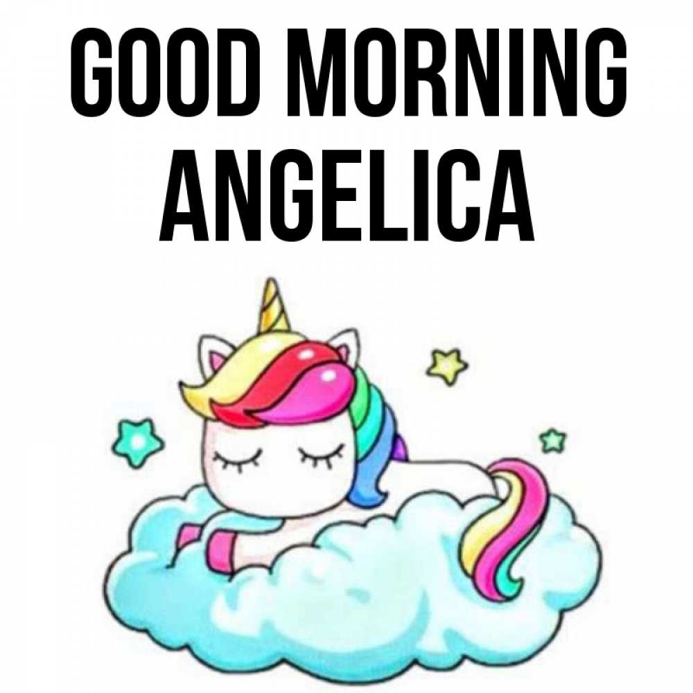 Greetings card с именем, Angelica Good morning радужное утро Greetings with text for free download 