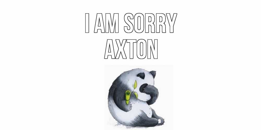 Greetings card с именем, Axton I am sorry прости меня с пандой и держи бамбук Greetings with text for free download 