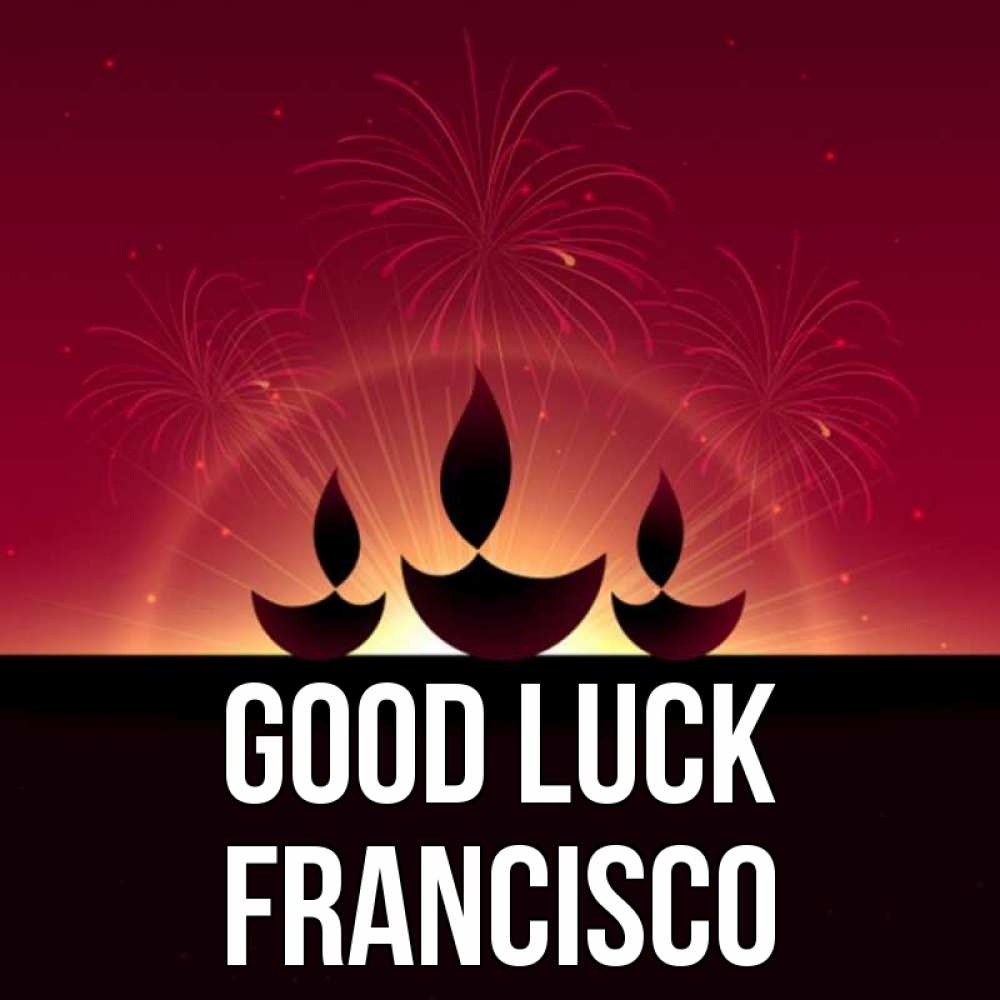 Greetings card с именем, Francisco Good luck праздник Greetings with text for free download 