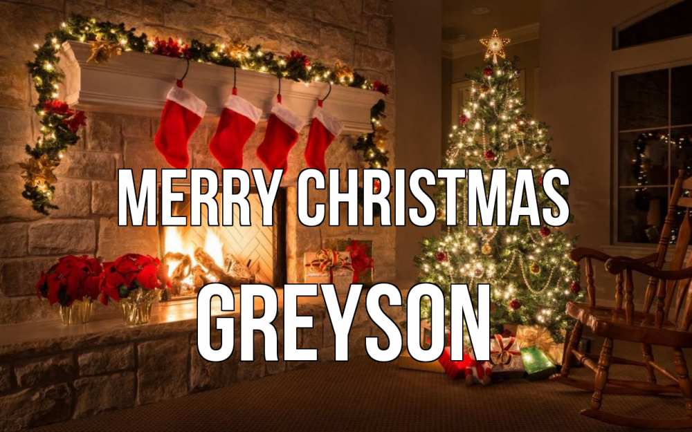 Greetings card с именем, Greyson Merry Christmas рождество Greetings with text for free download 