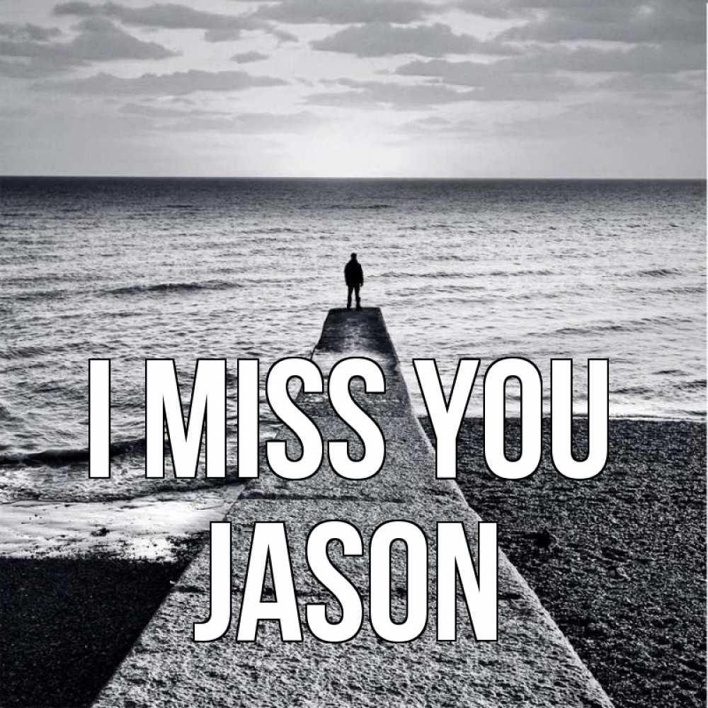 Greetings card с именем, Jason I miss you скучашки Greetings with text for free download 