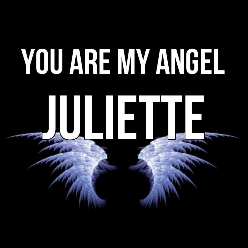 Greetings card с именем, Juliette You are my angel ангельские крылья на черном фоне Greetings with text for free download 