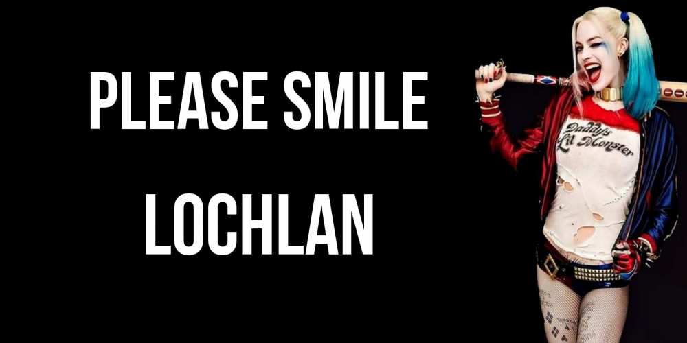 Greetings card с именем, Lochlan Please smile пожелания быть позитивным Greetings with text for free download 