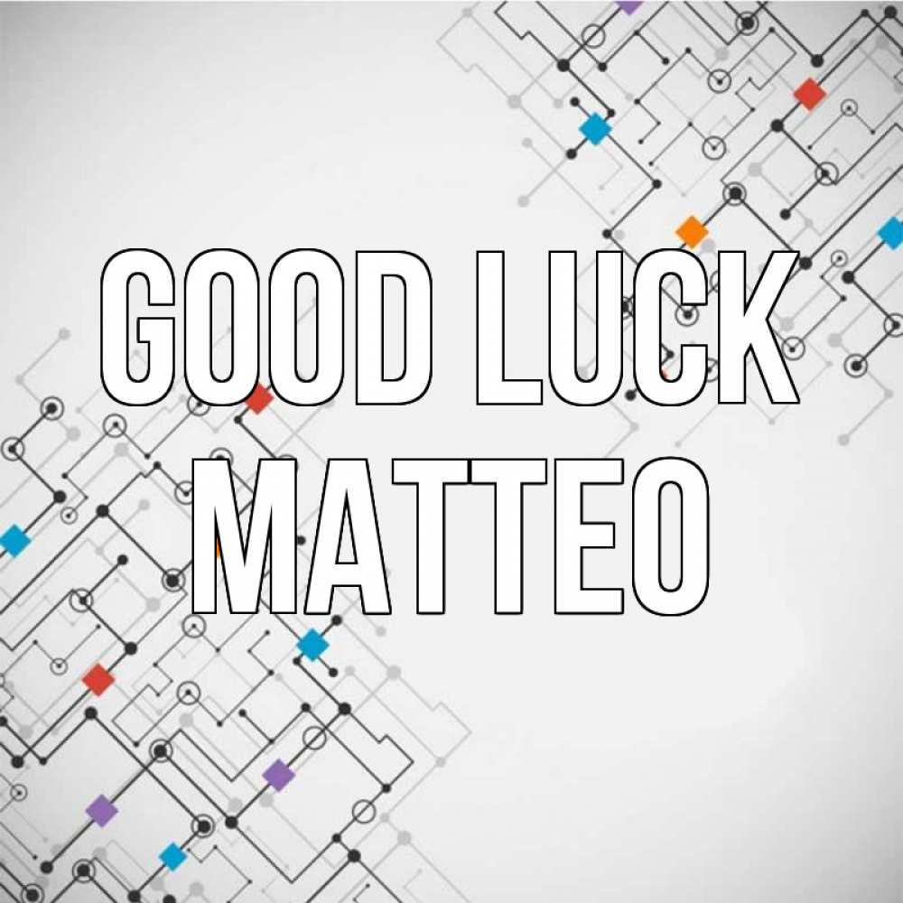Greetings card с именем, Matteo Good luck на удач Greetings with text for free download 