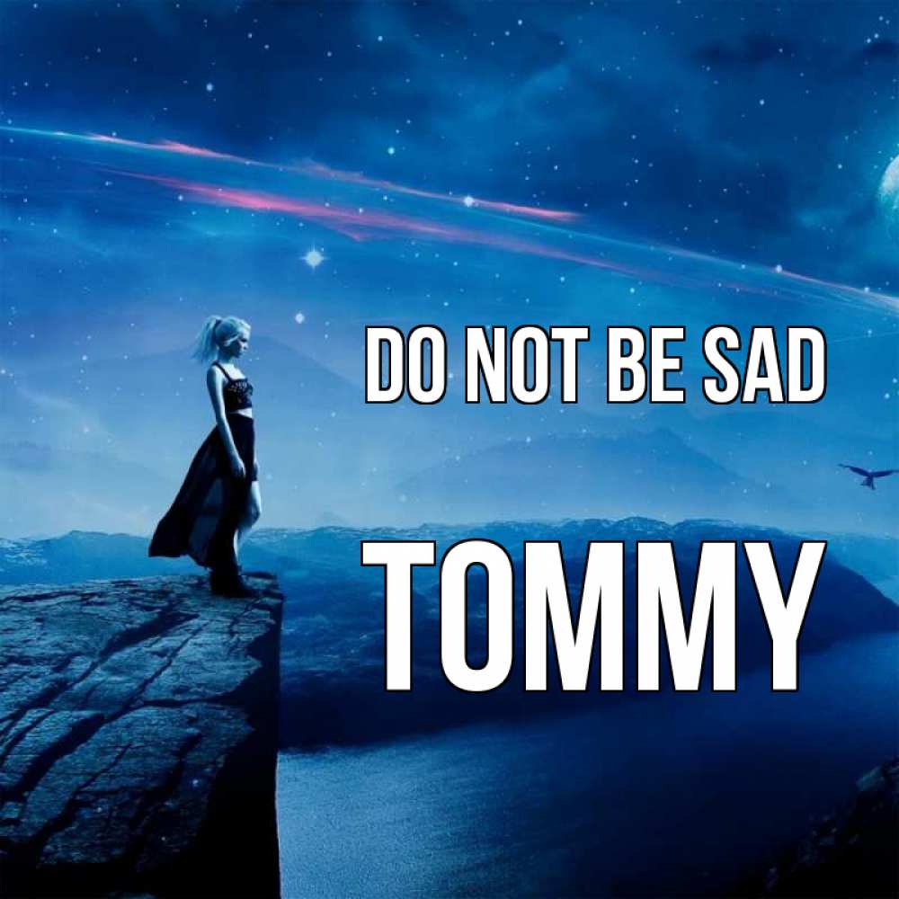 Greetings card с именем, Tommy Do not be sad вода и скала Greetings with text for free download 