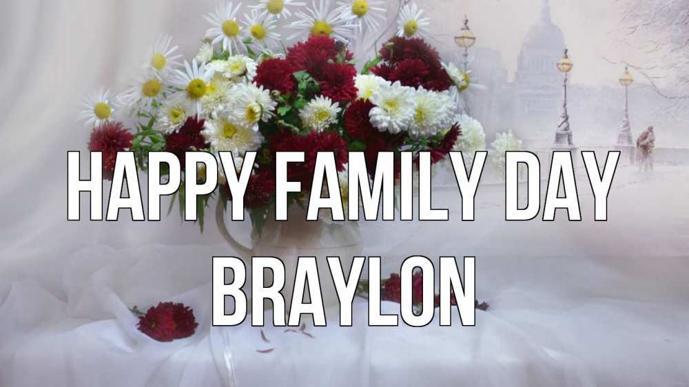 Greetings card с именем, Braylon happy family day с днем семьи Greetings with text for free download 