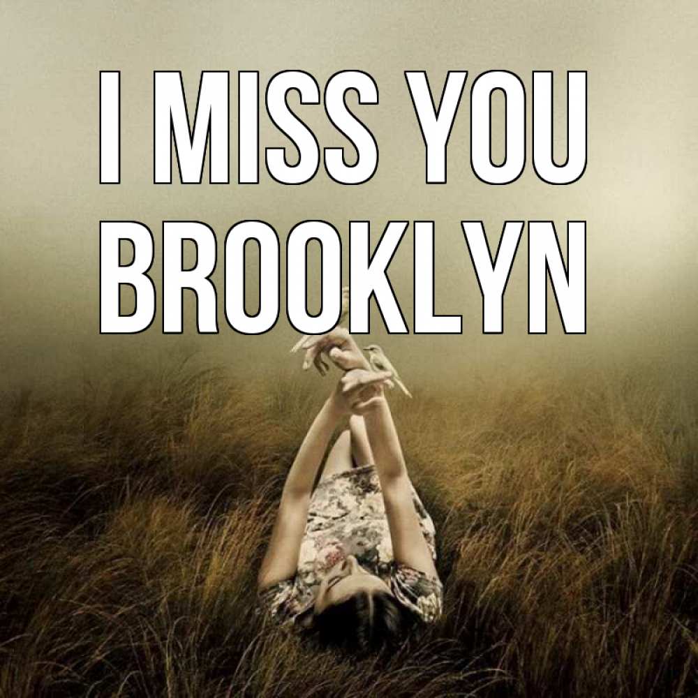 Greetings card с именем, Brooklyn I miss you девушка с голубями Greetings with text for free download 