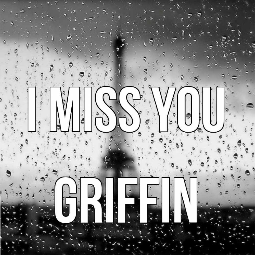 Greetings card с именем, Griffin I miss you башня Greetings with text for free download 