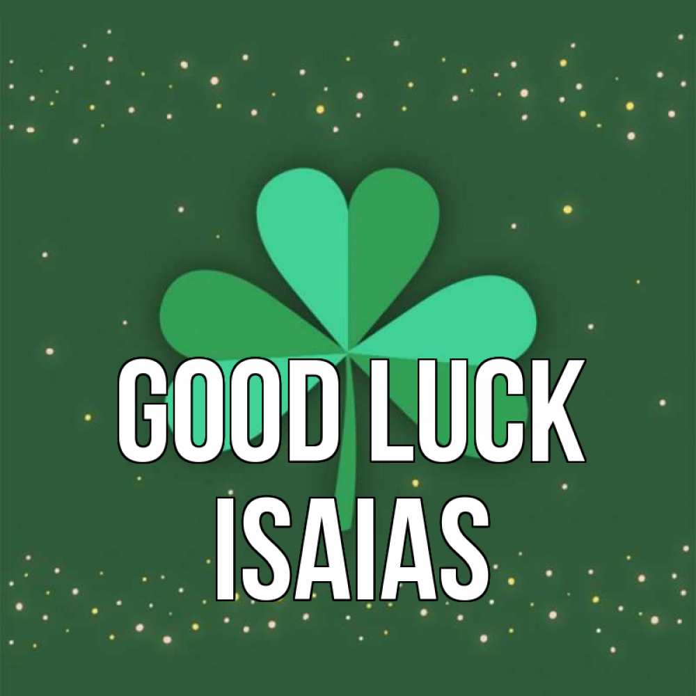 Greetings card с именем, Isaias Good luck лист клевера Greetings with text for free download 