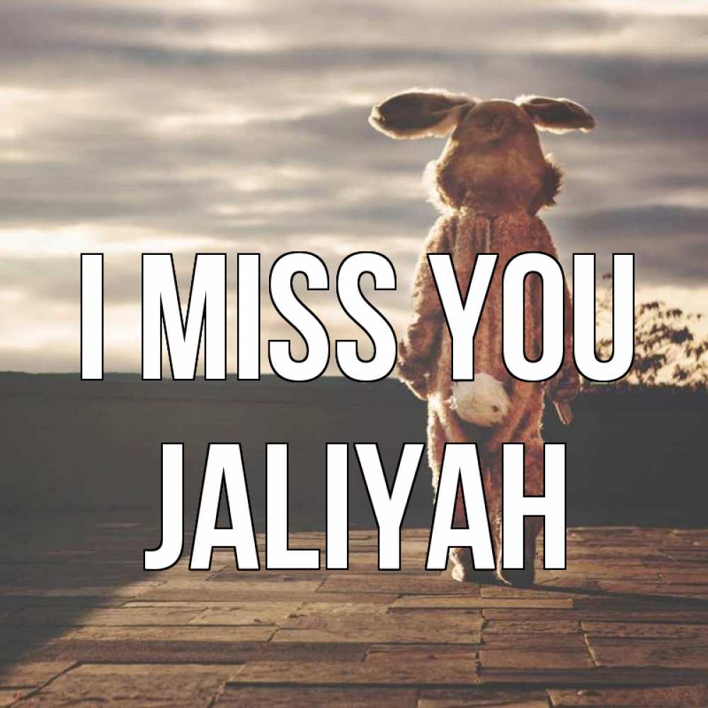 Greetings card с именем, Jaliyah I miss you даже в костюме зайца Greetings with text for free download 