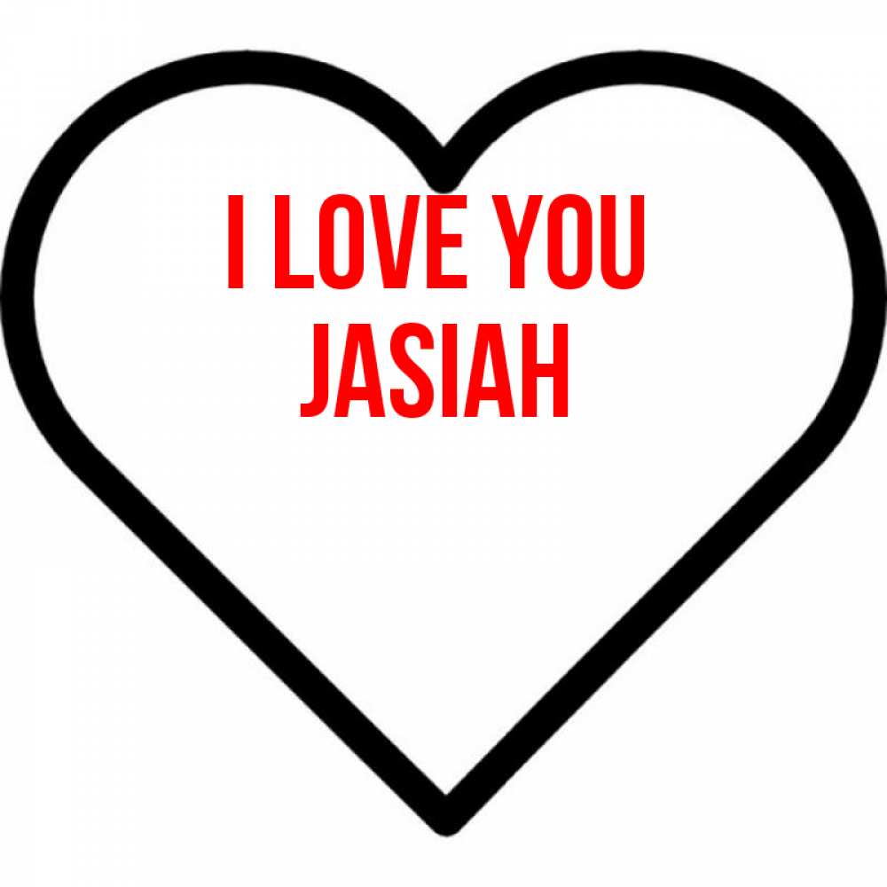Greetings card с именем, Jasiah I love you посто Greetings with text for free download 