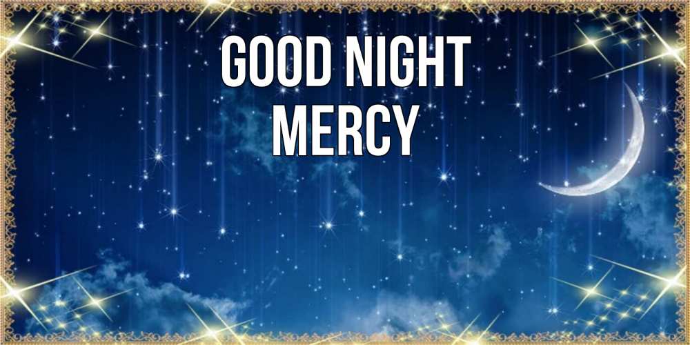 Greetings card с именем, Mercy Good night звездопад и месяц на открытках ко сну Greetings with text for free download 