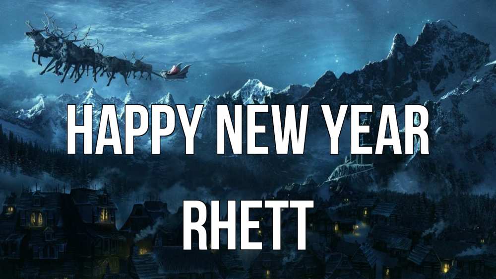 Greetings card с именем, Rhett Happy New Year дед мороз олени Greetings with text for free download 