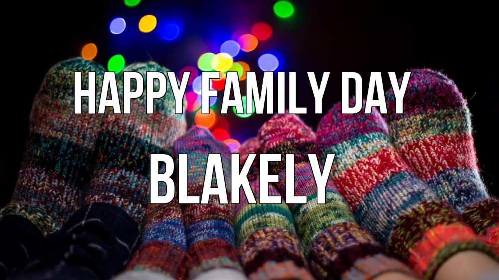 Greetings card с именем, Blakely happy family day с днем семьи Greetings with text for free download 