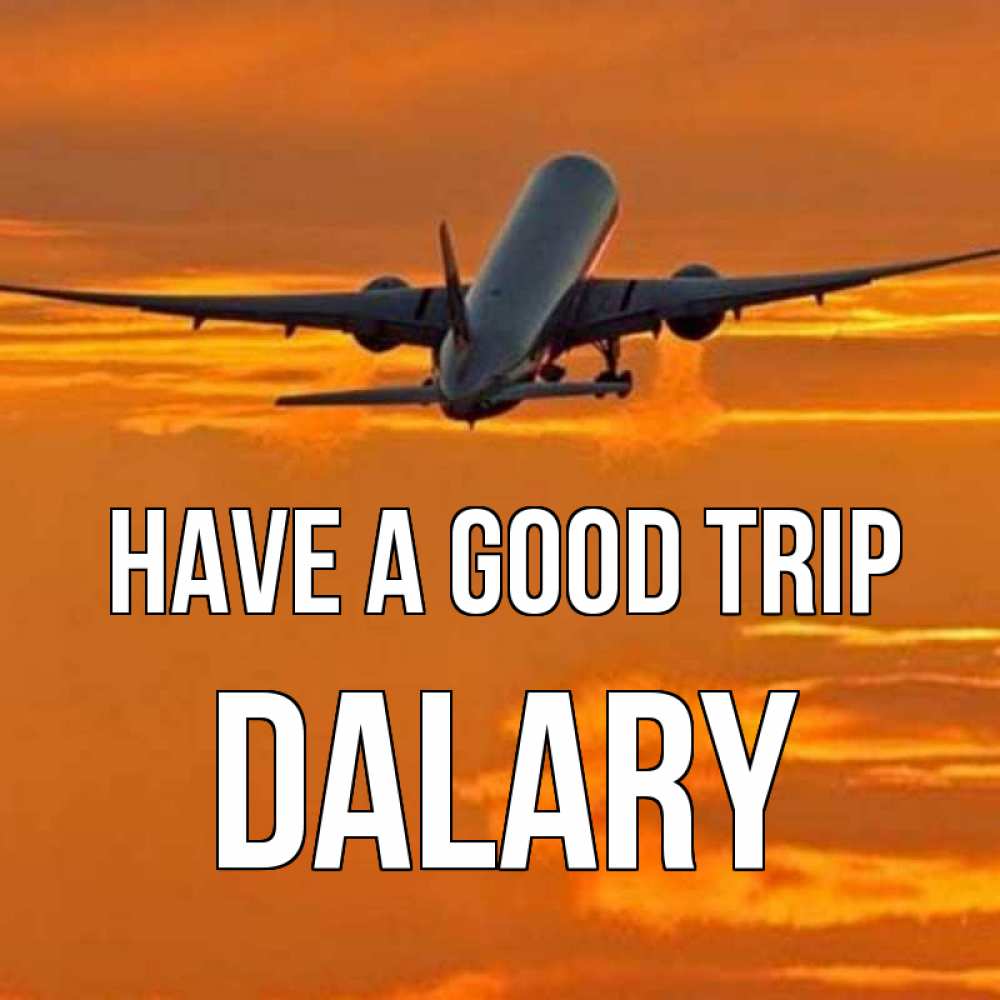 Greetings card с именем, Dalary Have a good trip оранжевое небо Greetings with text for free download 
