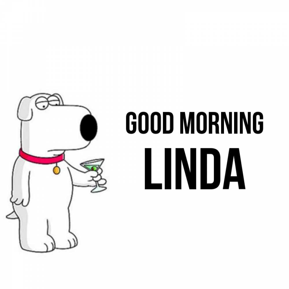 Greetings card с именем, Linda Good morning герои мультфильмов белый пес Greetings with text for free download 