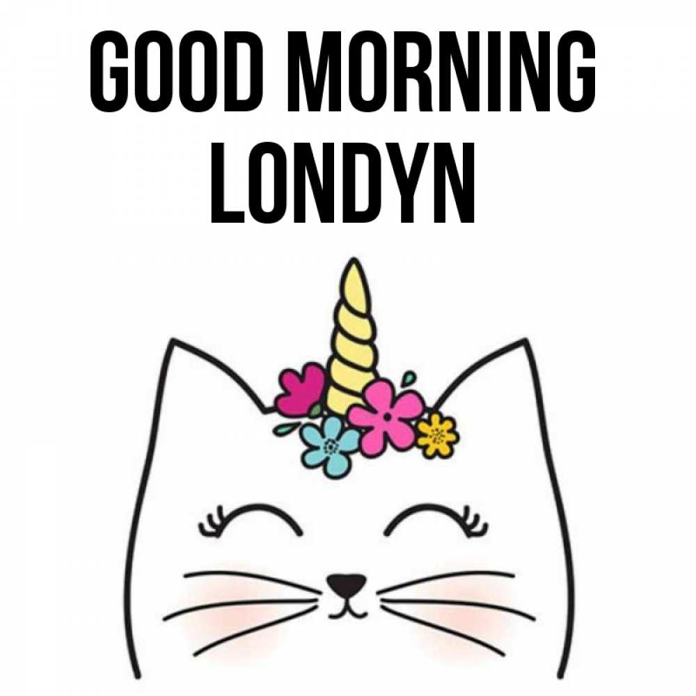 Greetings card с именем, Londyn Good morning утречко Greetings with text for free download 