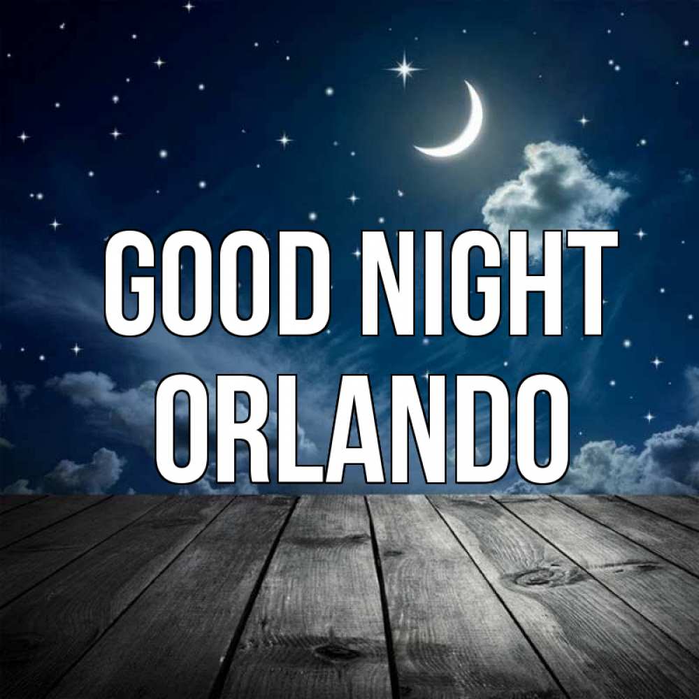 Greetings card с именем, Orlando Good night месяц и звезда Greetings with text for free download 