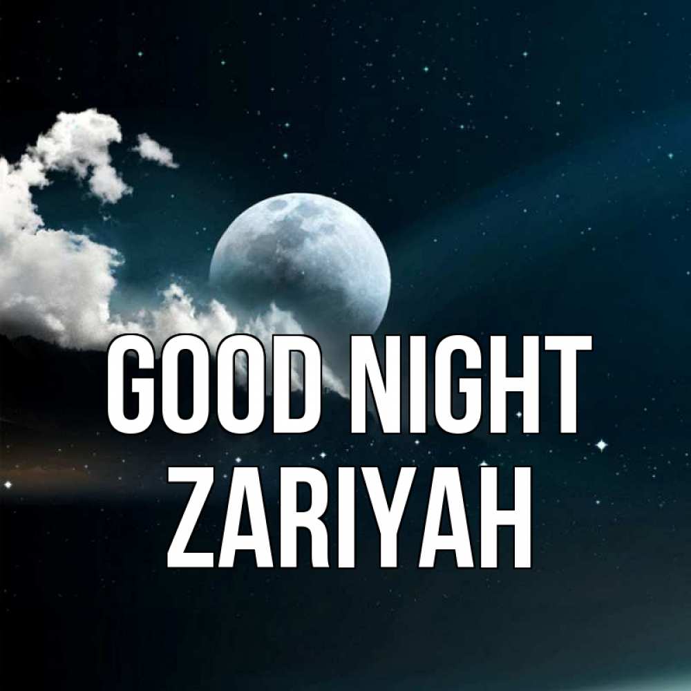 Greetings card с именем, Zariyah Good night облака в лунном свете Greetings with text for free download 