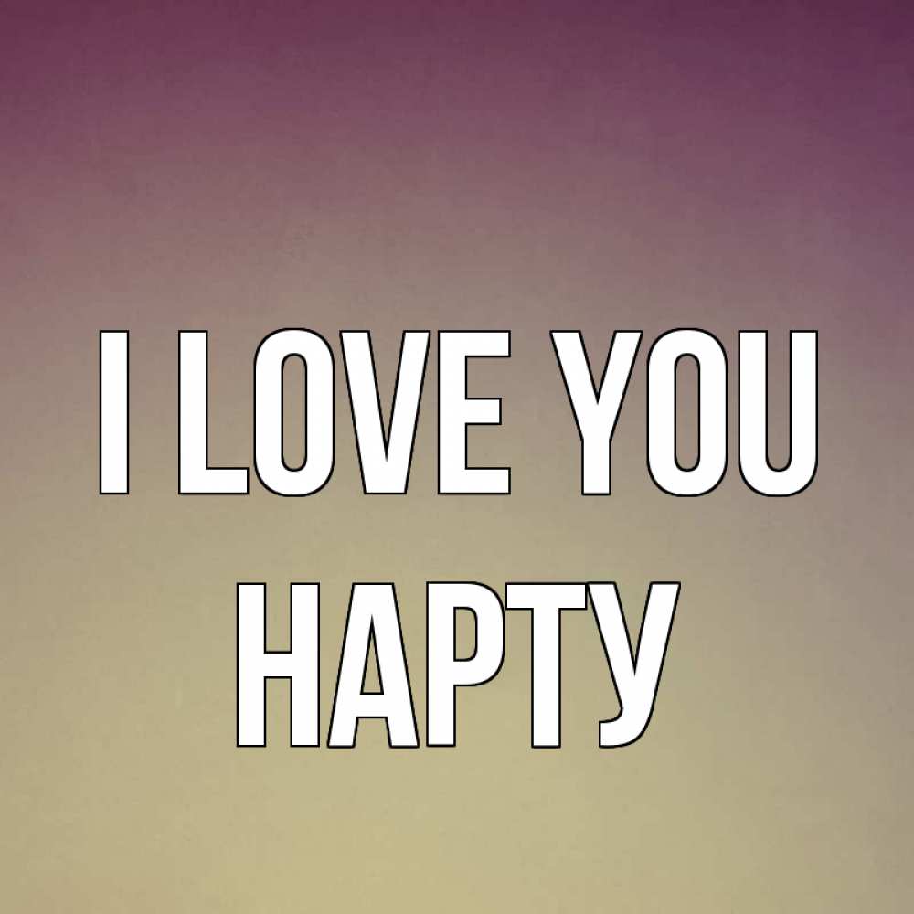 Greetings card с именем, НАРТУ I love you для любимой Greetings with text for free download 
